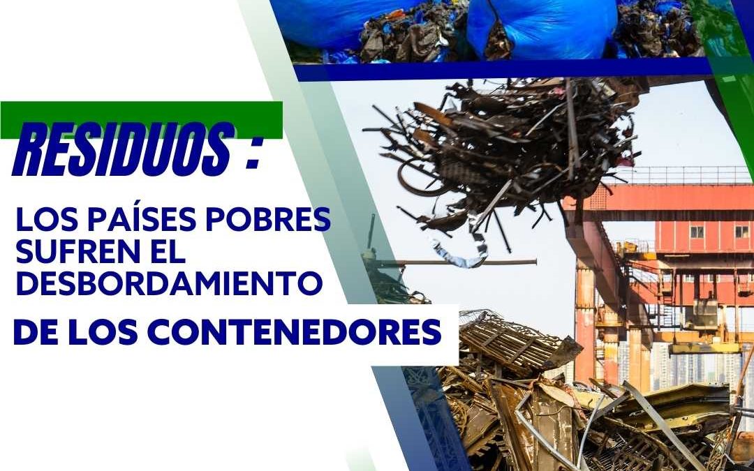 Los países pobres sufren el desbordamiento de los contenedores